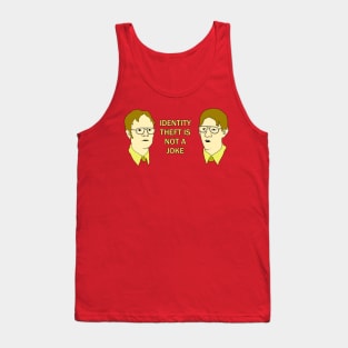 Identity Theft Is Not A Joke.  The Office Tank Top